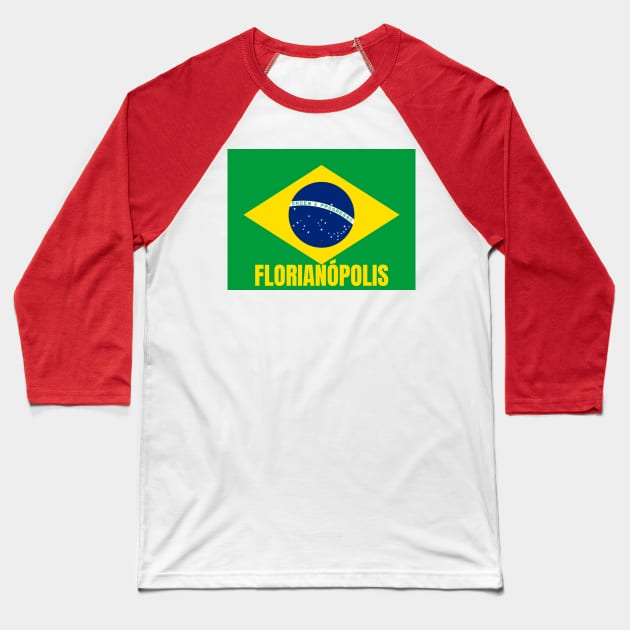 Florianópolis City in Brazilian Flag Baseball T-Shirt by aybe7elf